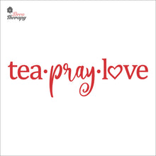 Load image into Gallery viewer, Tea Pray Love Wall Decal Decotherapy