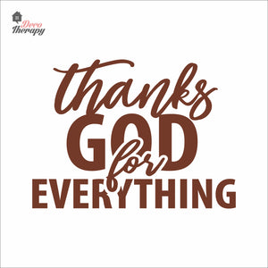 Thanks God For Everything Wall Decal Decotherapy