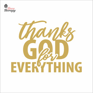 Thanks God For Everything Wall Decal Decotherapy