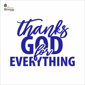 Thanks God For Everything Wall Decal Decotherapy