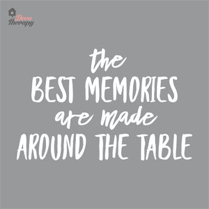 The Best Memories Made Around The Table Wall Decal Decotherapy