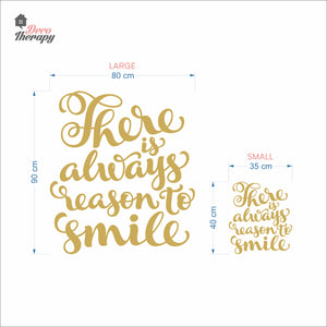 There Is Always Reason To Smile Wall Decal Decotherapy