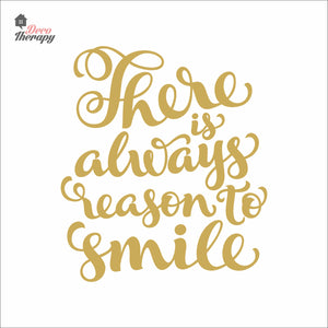 There Is Always Reason To Smile Wall Decal Decotherapy