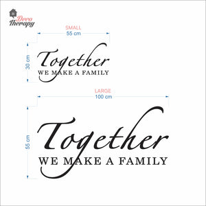Together We Make A Family Wall Decal Decotherapy
