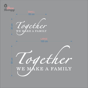 Together We Make A Family Wall Decal Decotherapy
