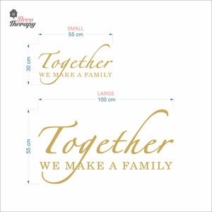 Together We Make A Family Wall Decal Decotherapy