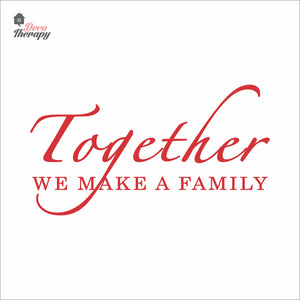 Together We Make A Family Wall Decal Decotherapy