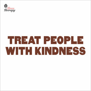 Treat People With Kindness Wall Decal Decotherapy