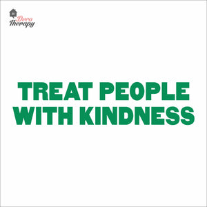 Treat People With Kindness Wall Decal Decotherapy