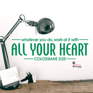 Whatever You Do Work At It With All Your Heart Wall Decal Decotherapy