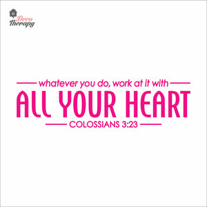 Whatever You Do Work At It With All Your Heart Wall Decal Decotherapy