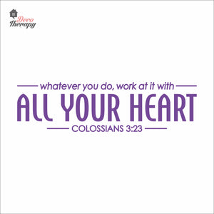 Whatever You Do Work At It With All Your Heart Wall Decal Decotherapy