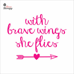 With Brave Wings She Flies Wall Decal Decotherapy