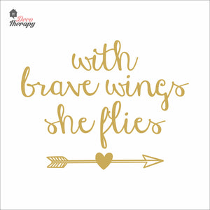 With Brave Wings She Flies Wall Decal Decotherapy