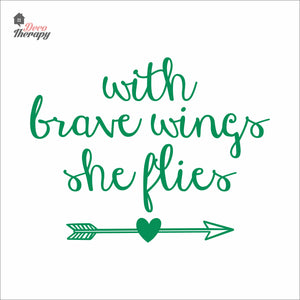 With Brave Wings She Flies Wall Decal Decotherapy