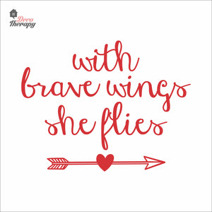 With Brave Wings She Flies Wall Decal Decotherapy