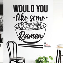 Load image into Gallery viewer, Would You Like Some Ramen Wall Decal