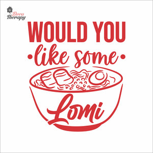 Would You Like Some Lomi Wall Decal Decotherapy