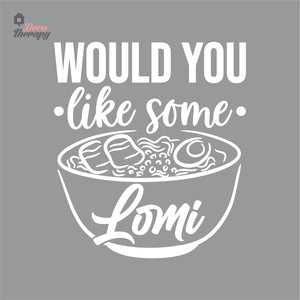 Would You Like Some Lomi Wall Decal Decotherapy