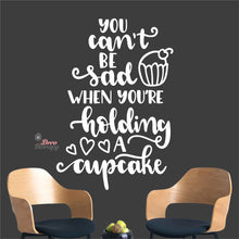 Load image into Gallery viewer, You Can&#39;t Be Sad When You&#39;re Holding Cupcake Wall Decal Decotherapy