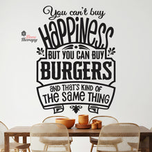 Load image into Gallery viewer, You Can't Buy Happiness But You Can Buy Burgers Wall Decal
