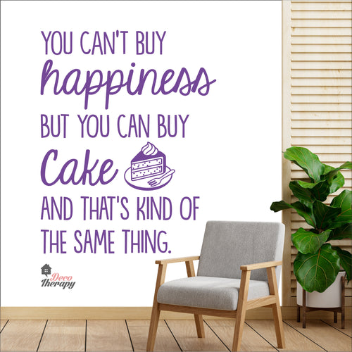 You Can't Buy Happiness But You Can Buy Cake V2 Wall Decal Decotherapy