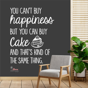 You Can't Buy Happiness But You Can Buy Cake V2 Wall Decal Decotherapy