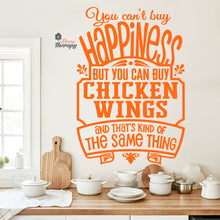 Load image into Gallery viewer, You Can't Buy Happiness But You Can Buy Chicken Wings Wall Decal