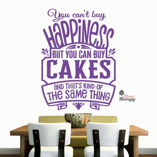 You Can't Buy Happiness But You Can Buy Cake V1 Wall Decal Decotherapy