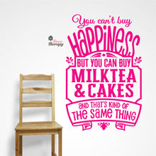 Load image into Gallery viewer, You Can&#39;t Buy Happiness Milktea &amp; Cakes Wall Decal Decotherapy