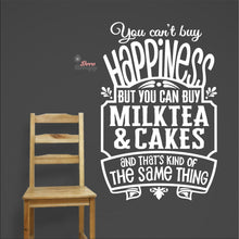 Load image into Gallery viewer, You Can&#39;t Buy Happiness Milktea &amp; Cakes Wall Decal Decotherapy