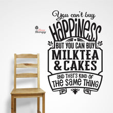 Load image into Gallery viewer, You Can&#39;t Buy Happiness Milktea &amp; Cakes Wall Decal Decotherapy