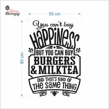 Load image into Gallery viewer, You Can't Buy Happiness But You Can Buy Burgers &amp; Milktea Wall Decal