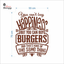 Load image into Gallery viewer, You Can't Buy Happiness But You Can Buy Burgers Wall Decal