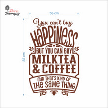 Load image into Gallery viewer, You Can't Buy Happiness Milktea &amp; Coffee Wall Decal Decotherapy