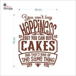 You Can't Buy Happiness But You Can Buy Cake V1 Wall Decal Decotherapy