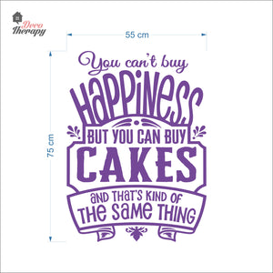 You Can't Buy Happiness But You Can Buy Cake V1 Wall Decal Decotherapy