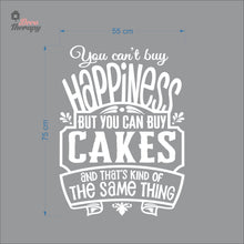 Load image into Gallery viewer, You Can&#39;t Buy Happiness But You Can Buy Cake V1 Wall Decal Decotherapy
