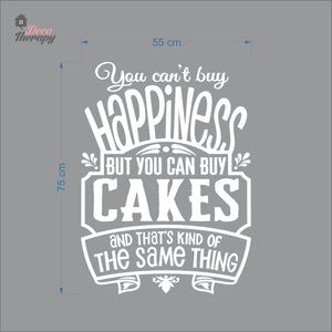 You Can't Buy Happiness But You Can Buy Cake V1 Wall Decal Decotherapy