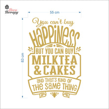Load image into Gallery viewer, You Can&#39;t Buy Happiness Milktea &amp; Cakes Wall Decal Decotherapy