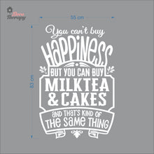 Load image into Gallery viewer, You Can&#39;t Buy Happiness Milktea &amp; Cakes Wall Decal Decotherapy
