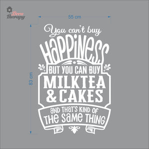 You Can't Buy Happiness Milktea & Cakes Wall Decal Decotherapy