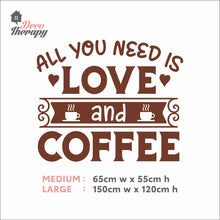 Load image into Gallery viewer, You Need Love And Coffee Wall Decal