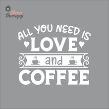 Load image into Gallery viewer, You Need Love And Coffee Wall Decal