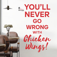 Load image into Gallery viewer, You'll Never Go Wrong With Chicken Wings Wall Decal