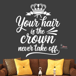 Your Hair Is The Crown Never Take Off Wall Decal Decotherapy