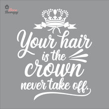 Load image into Gallery viewer, Your Hair Is The Crown Never Take Off Wall Decal Decotherapy
