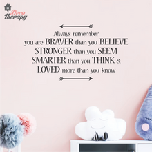 Load image into Gallery viewer, Always Remember You Are Braver V1 Wall Sticker