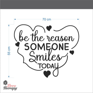 Be The Reason Someone Smiles Today Wall Sticker