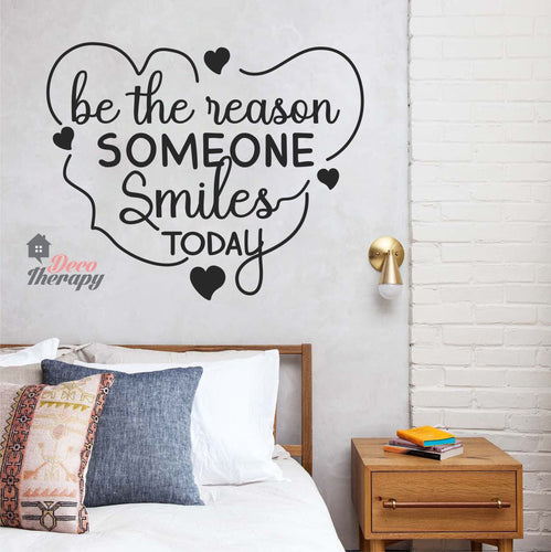 Be The Reason Someone Smiles Today Wall Sticker